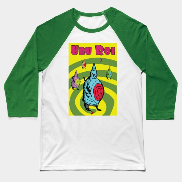 Ubu Roi and his Communal Gathering of Self Baseball T-Shirt by Exile Kings 